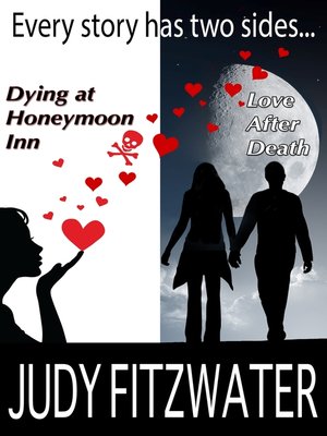 cover image of Every Story Has Two Sides...Dying at Honeymoon Inn, Love after Death